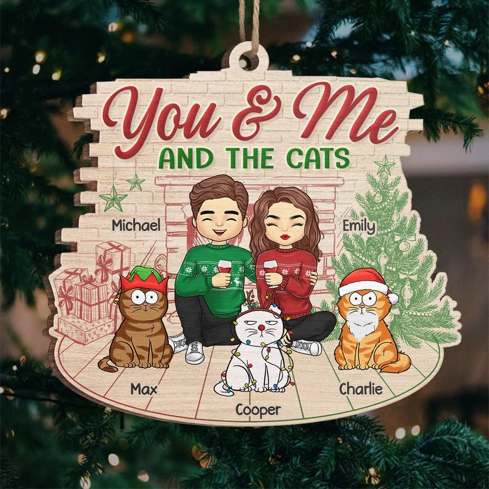 You And Me And The Fur Babies - Dog & Cat Personalized Custom Ornament - Wood Custom Shaped - Christmas Gift For Husband Wife, Anniversary, Pet Owners, Pet Lovers