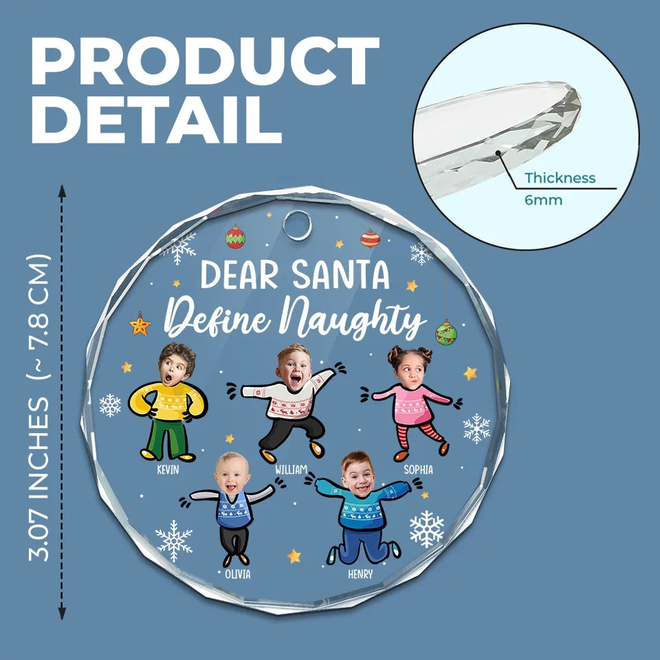 Custom Photo Dear Santa Define Naughty - Family Personalized Custom Circle Glass Ornament - Christmas Gift For Grandkids