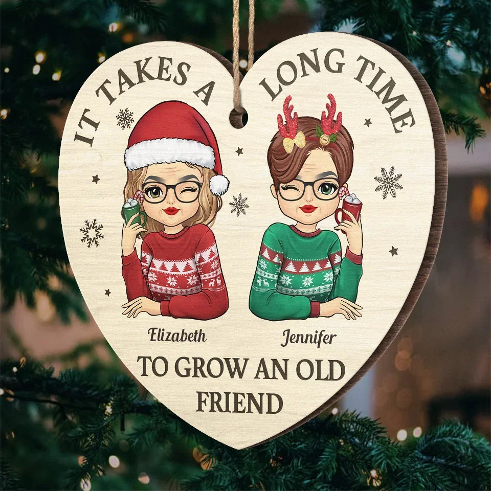 To Be With Old Friends Is Very Warming And Comforting - Bestie Personalized Custom Ornament - Wood Custom Shaped - Christmas Gift For Best Friends, BFF, Sisters
