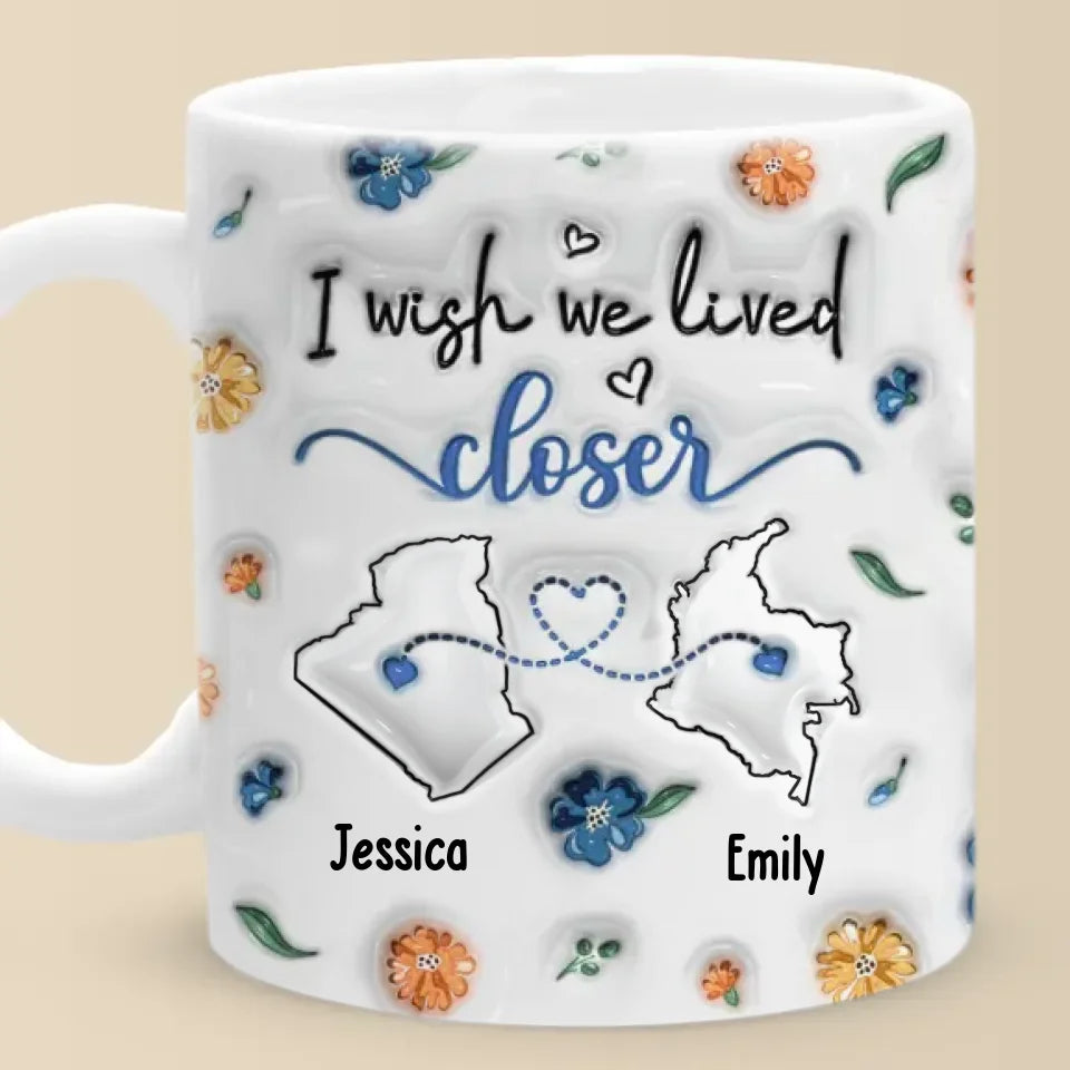Long Distance I Found A Sister By Heart - Bestie Personalized Custom 3D Inflated Effect Printed Mug - Gift For Best Friends, BFF, Sisters