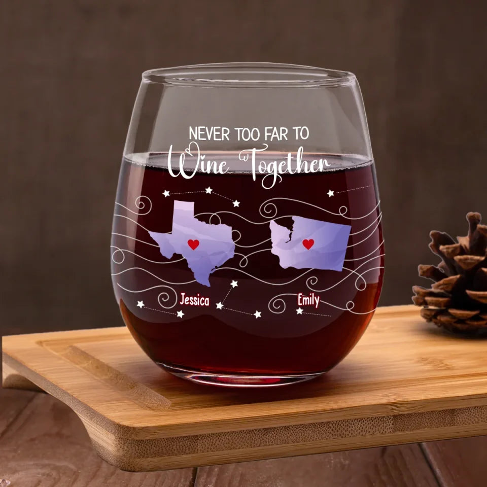 Far Away, But Never Out Of My Heart - Bestie Personalized Custom Wine Glass - Gift For Best Friends, BFF, Sisters