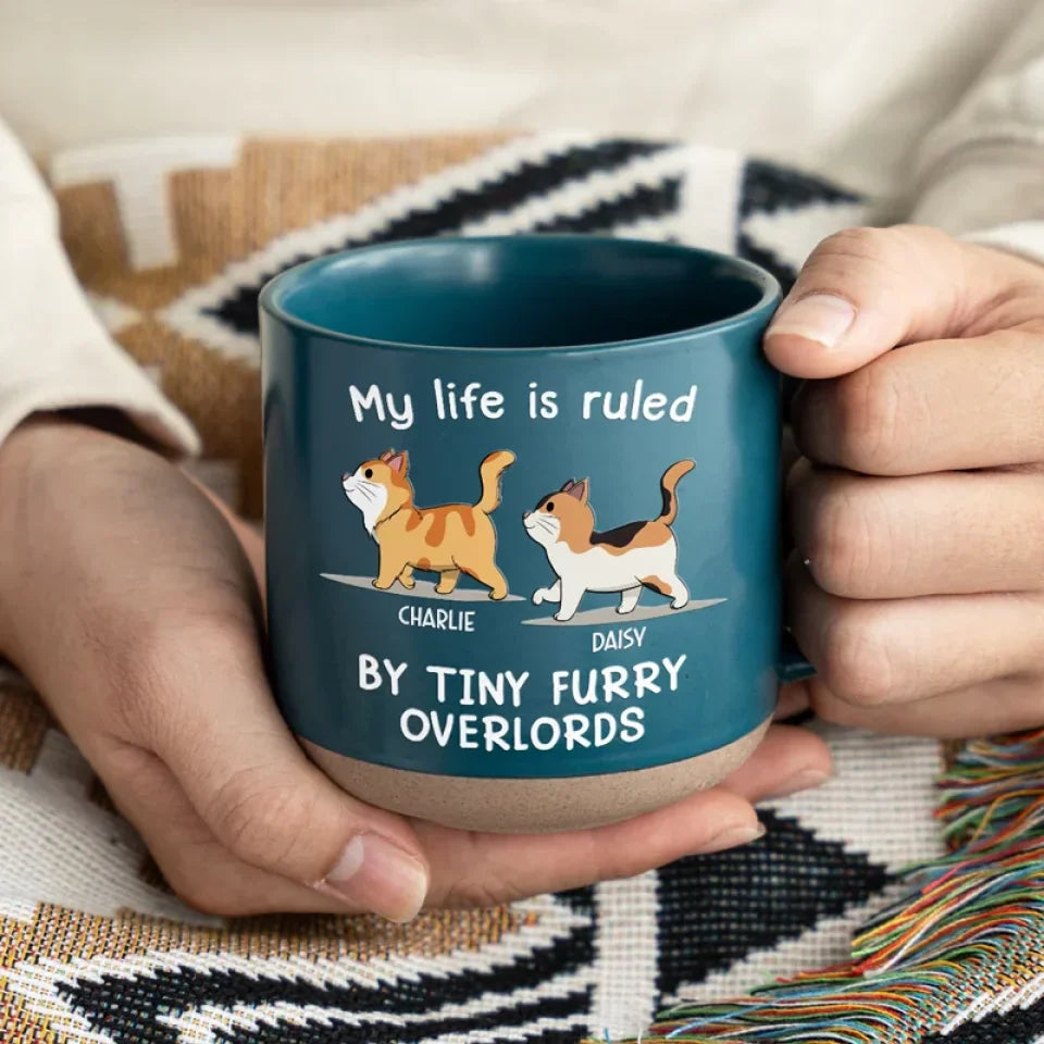 My Life Is Ruled By Tiny Furry Overlords - Cat Personalized Custom Printed Pottery Mug - Gift For Pet Owners, Pet Lovers