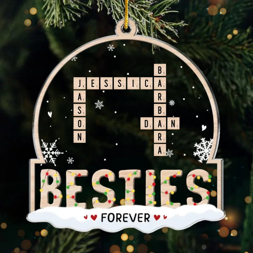 Besties Are The Family We Choose For Ourselves - Bestie Personalized Custom Ornament - Acrylic Custom Shaped - Christmas Gift For Best Friends, BFF, Sisters