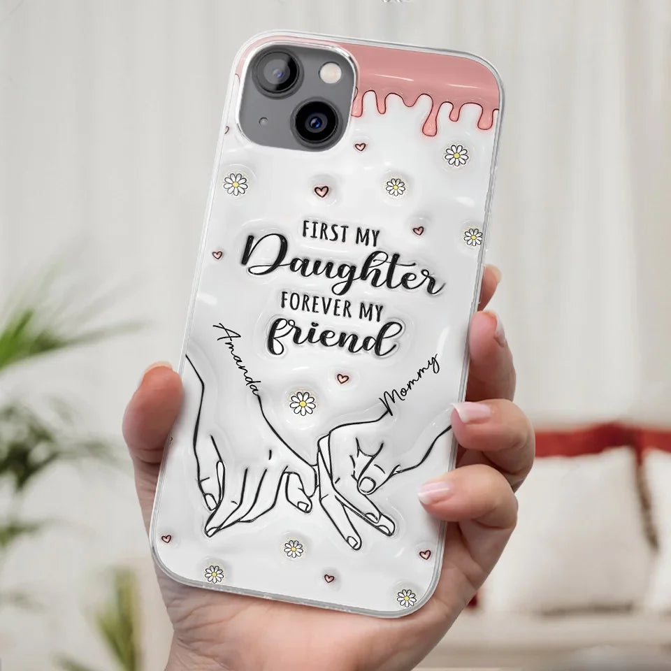 Forever My Friend - Family Personalized Custom 3D Inflated Effect Printed Clear Phone Case - Gift For Mom, Daughter