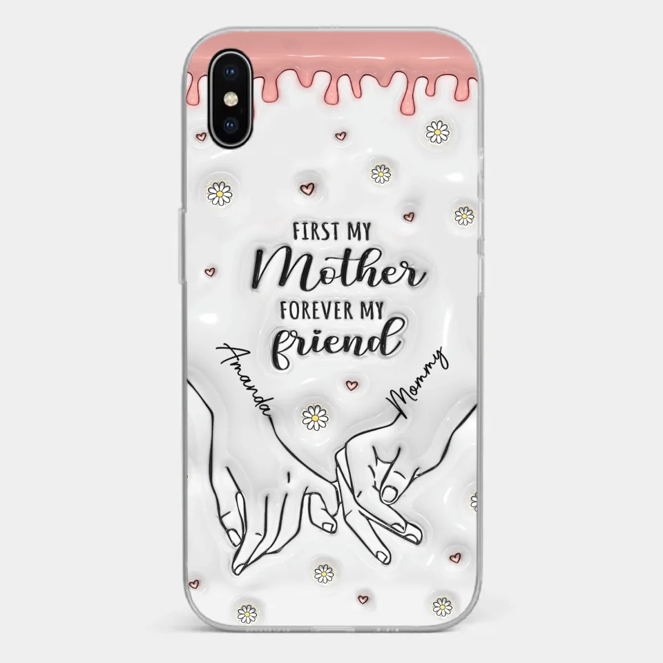 Forever My Friend - Family Personalized Custom 3D Inflated Effect Printed Clear Phone Case - Gift For Mom, Daughter