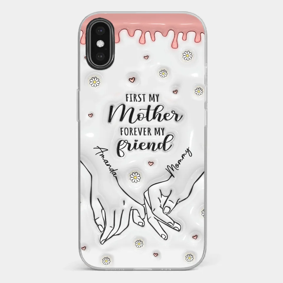 Forever My Friend - Family Personalized Custom 3D Inflated Effect Printed Clear Phone Case - Gift For Mom, Daughter