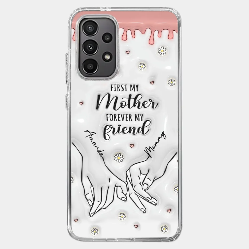 Forever My Friend - Family Personalized Custom 3D Inflated Effect Printed Clear Phone Case - Gift For Mom, Daughter