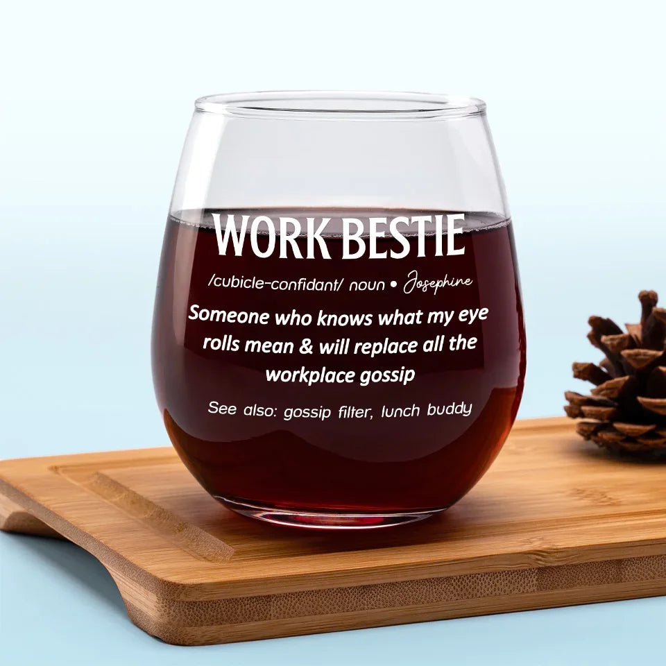 Work Bestie Knows What My Eye Rolls Mean - Coworker Personalized Custom Wine Glass - Gift For Coworkers, Work Friends, Colleagues