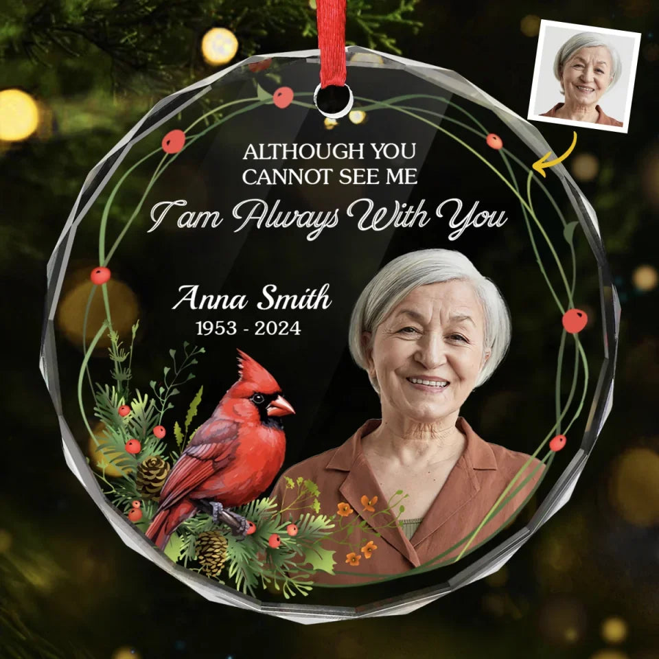 Custom Photo You Will Always Be Remembered - Memorial Personalized Custom Circle Glass Ornament - Sympathy Gift, Christmas Gift For Family Members