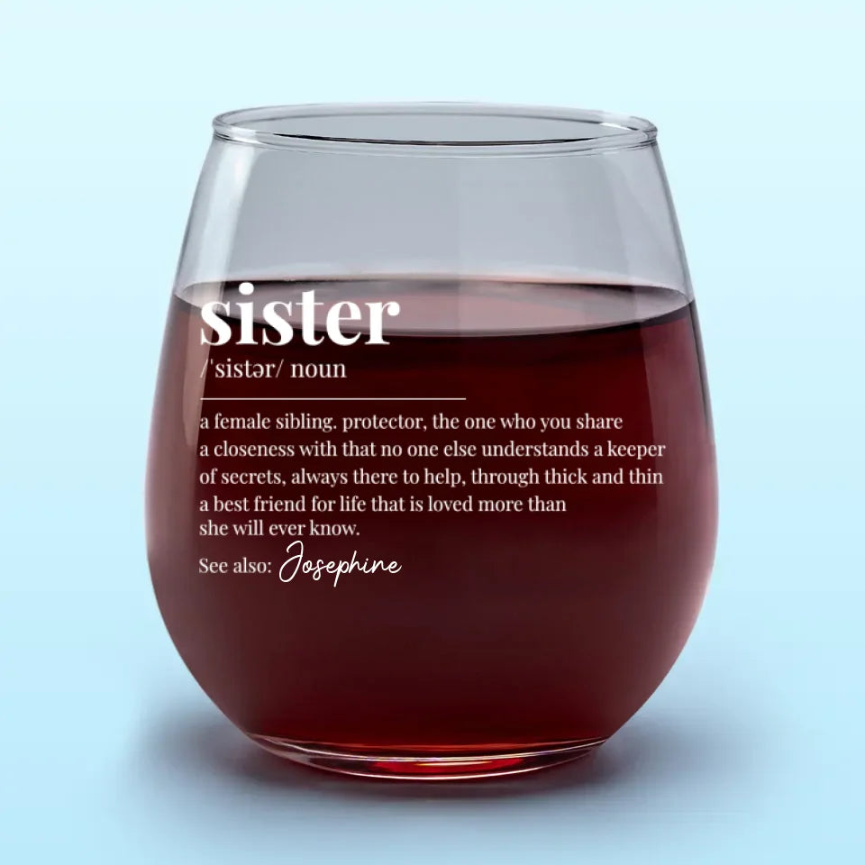 Happiness Is Your Sister Being Your Best Friend - Bestie Personalized Custom Wine Glass - Gift For Best Friends, BFF, Sisters