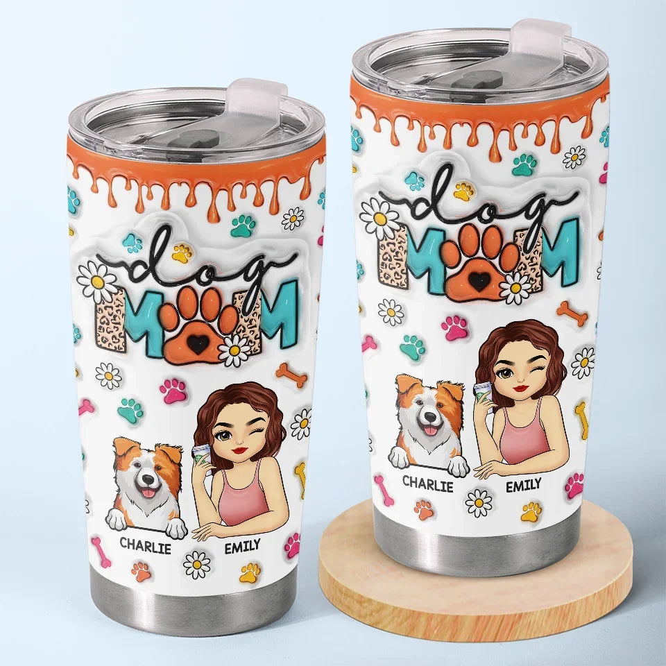 A Dog Mom's World Revolves Around Her Four-Legged Friend - Dog Personalized Custom 3D Inflated Effect Printed Tumbler - Christmas Gift For Pet Owners, Pet Lovers