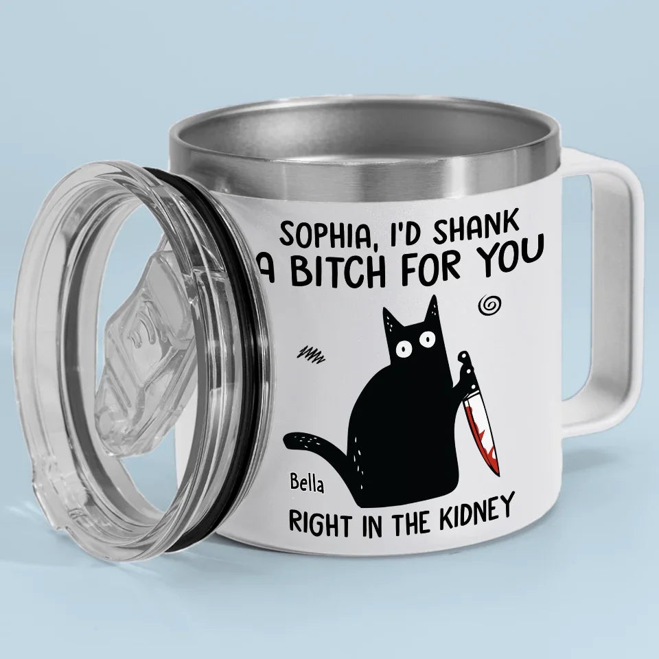 I've Got Your Back, No Matter What - Funny Personalized Custom 14oz Stainless Steel Tumbler With Handle - Christmas Gift For Best Friends, Sisters, Family Members, Coworkers