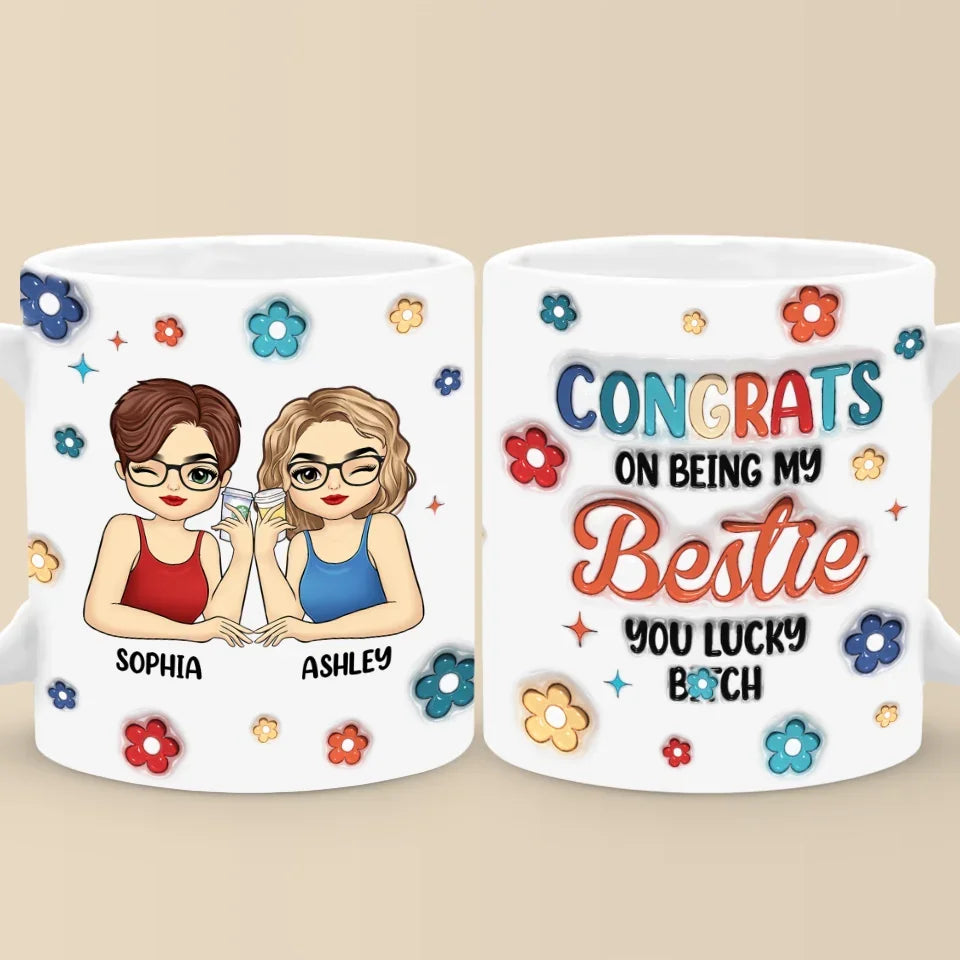 Friends Bring Warmth And Light To Our Darkest Days - Bestie Personalized Custom 3D Inflated Effect Printed Mug - Gift For Best Friends, BFF, Sisters