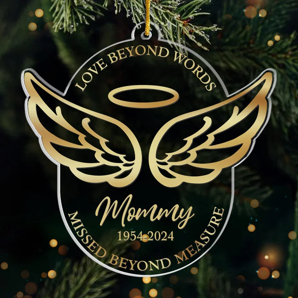Love Beyond Words, Missed Beyond Measure - Memorial Personalized Custom Ornament - Acrylic Custom Shaped - Sympathy Gift, Christmas Gift For Family Members