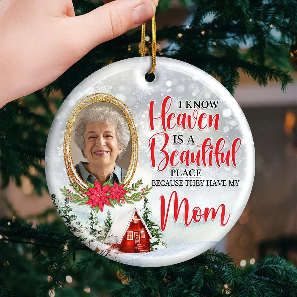 Heaven Is A Beautiful Place - Memorial Personalized Custom Ornament - Ceramic Round Shaped - Sympathy Gift, Christmas Gift For Family Members