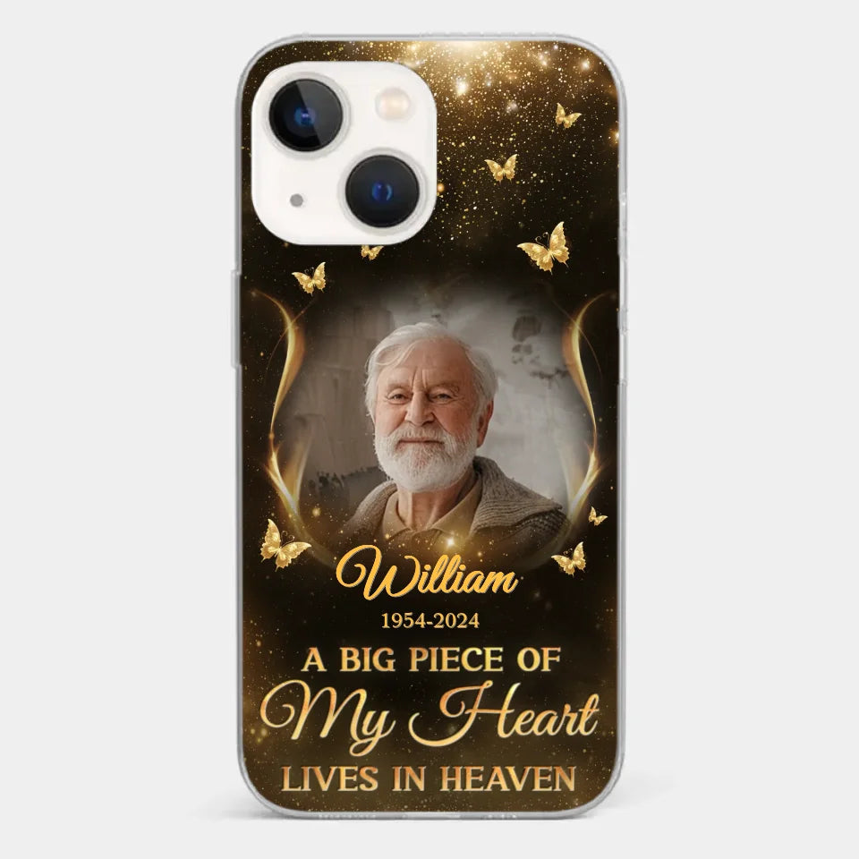 Custom Photo A Big Piece Of My Heart - Memorial Personalized Custom Clear Phone Case - Sympathy Gift For Family Members