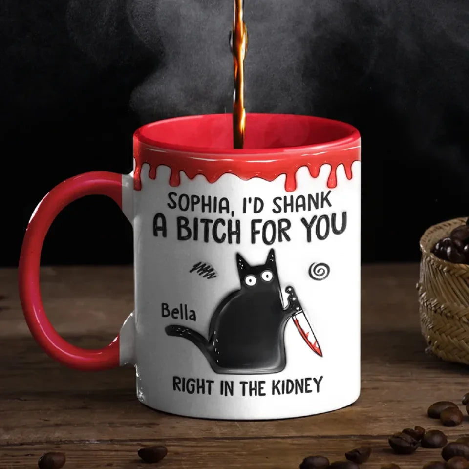 I'd Do Anything For You - Friend Personalized Custom 3D Inflated Effect Printed Accent Mug - Christmas Gift For Best Friends, Sisters, Family Members, Coworkers