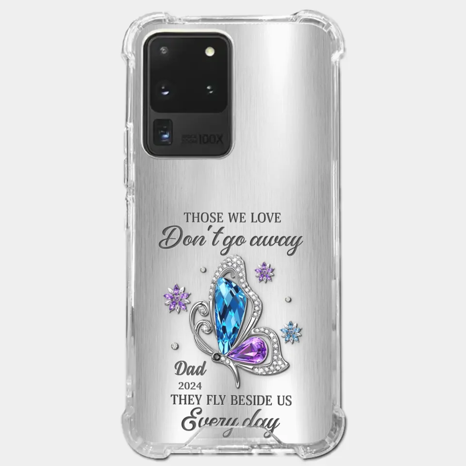 Those We Love Don't Go Away, They Fly Beside Us Every Day - Memorial Personalized Custom Clear Phone Case - Sympathy Gift For Family Members