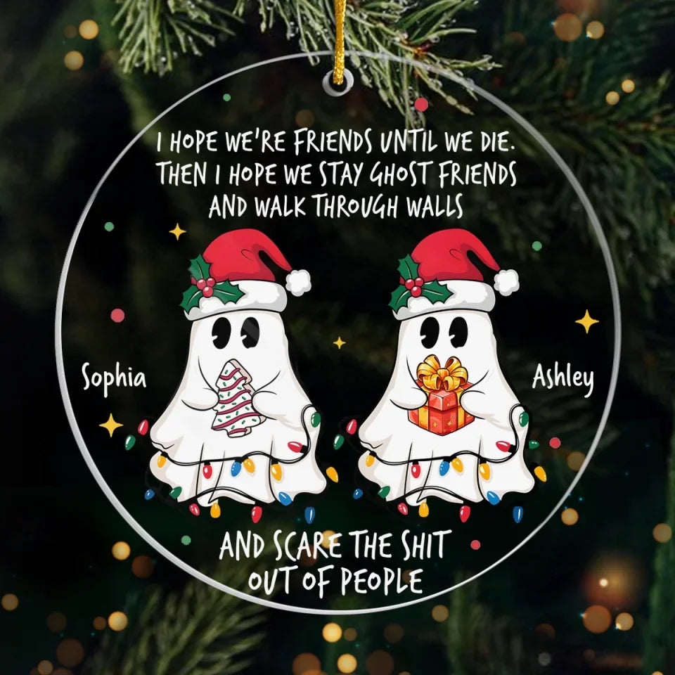 We Stay Ghost Friends - Bestie Personalized Custom Ornament - Acrylic Round Shaped - Christmas Gift For Best Friends, BFF, Sisters