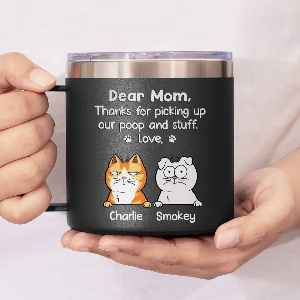 Thanks For Being Our Human Servant - Dog Personalized Custom 14oz Stainless Steel Tumbler With Handle - Gift For Pet Owners, Pet Lovers