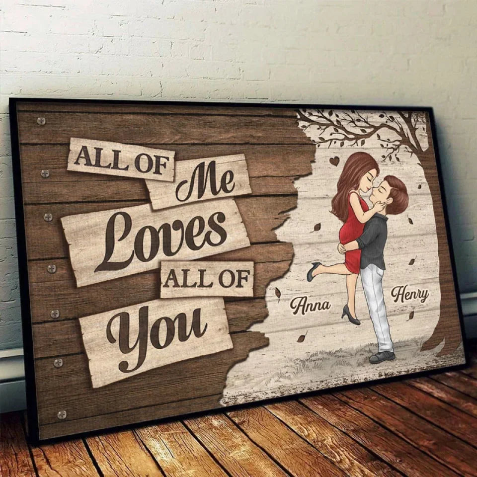All Of Me Loves All Of You - Couple Personalized Custom Horizontal Poster - Christmas Gift For Husband Wife, Anniversary