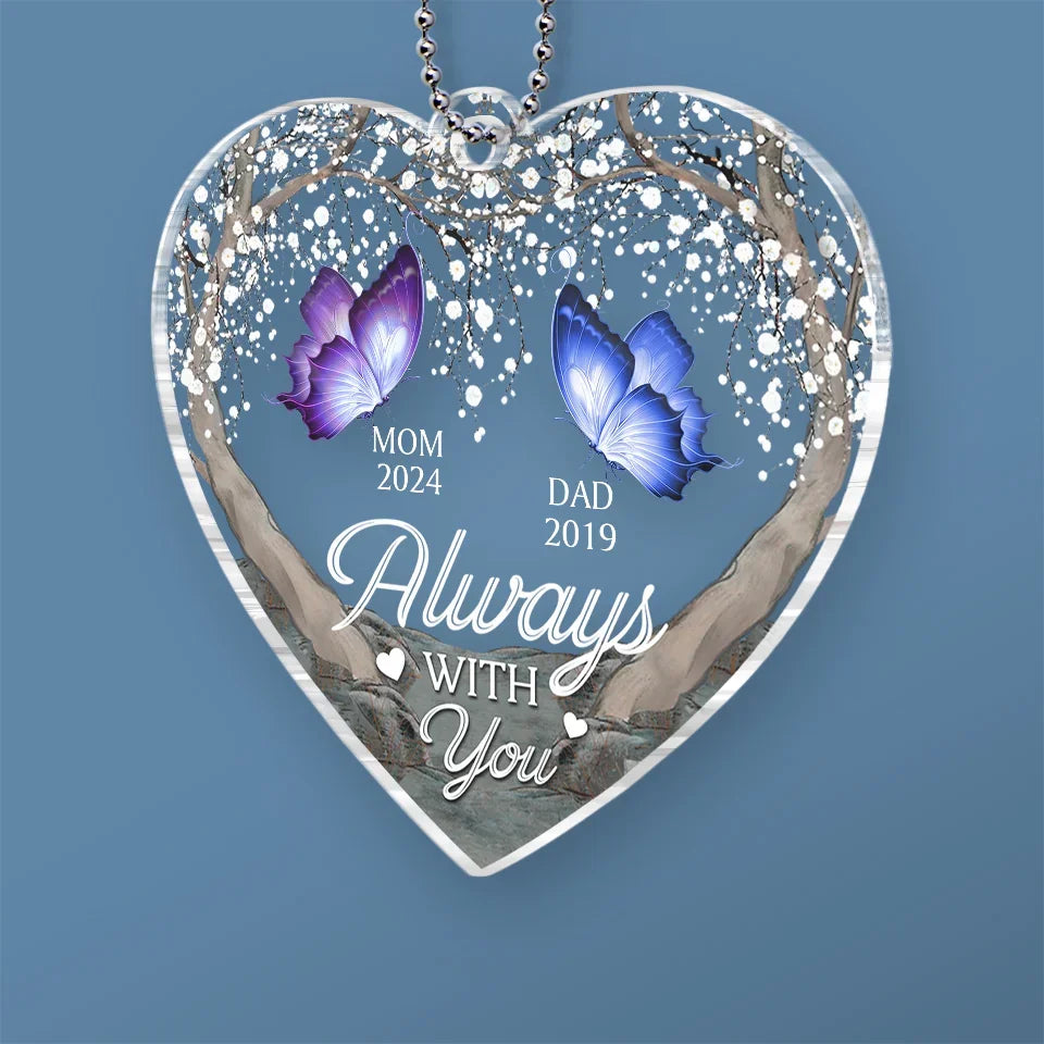 Always With You - Memorial Personalized Custom Car Ornament - Acrylic Custom Shaped - Sympathy Gift For Family Members