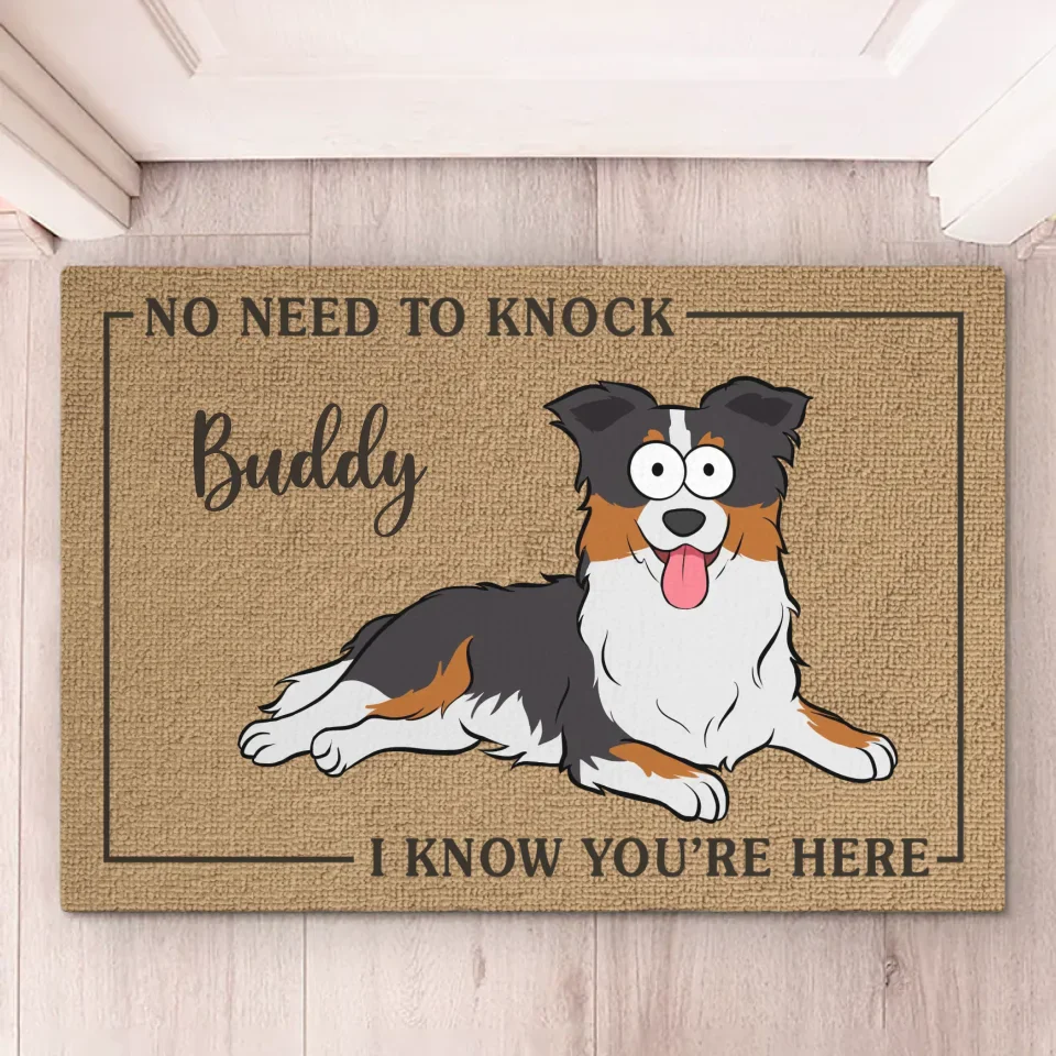 No Need To Knock - Dog Personalized Custom Home Decor Decorative Mat - House Warming Gift For Pet Owners, Pet Lovers