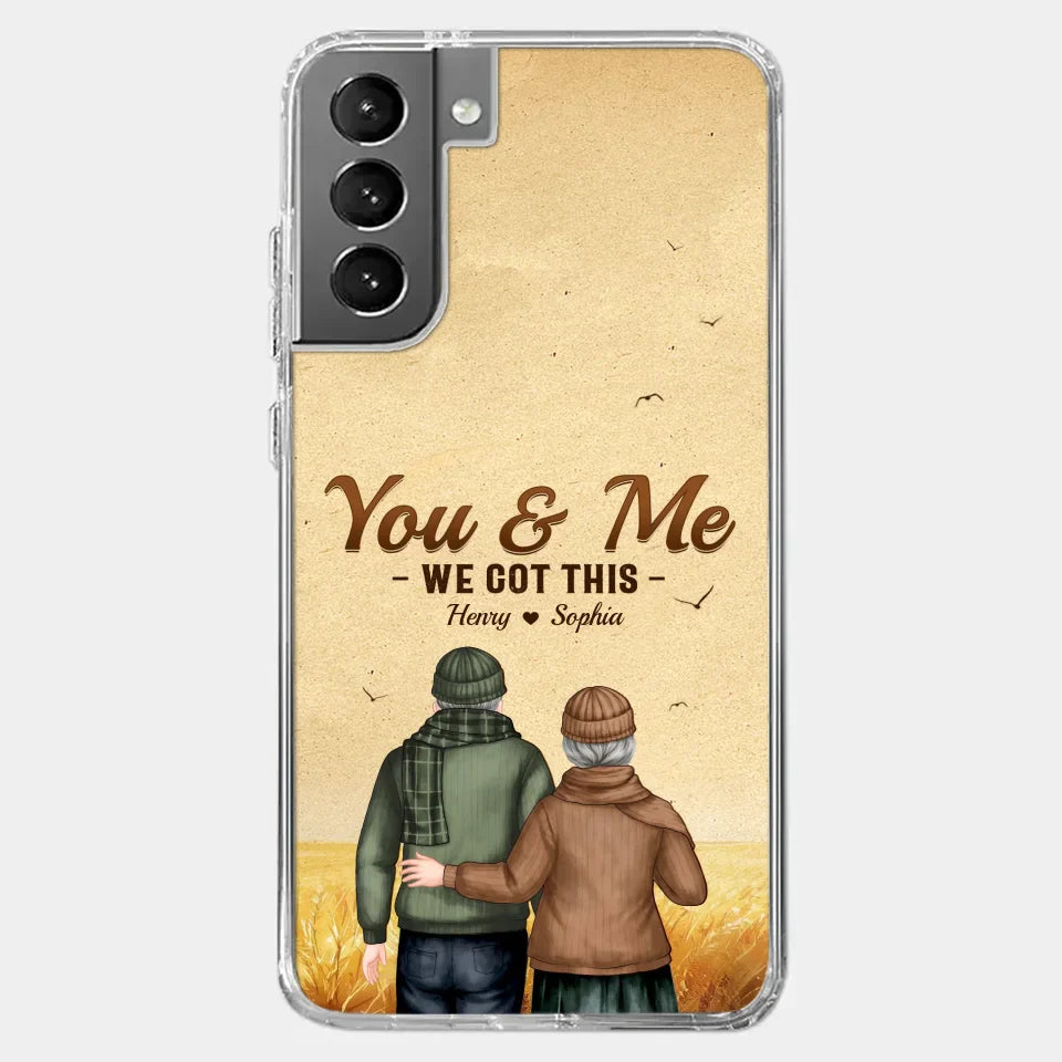 You & Me, We Got It - Couple Personalized Custom Clear Phone Case - Gift For Husband Wife, Anniversary