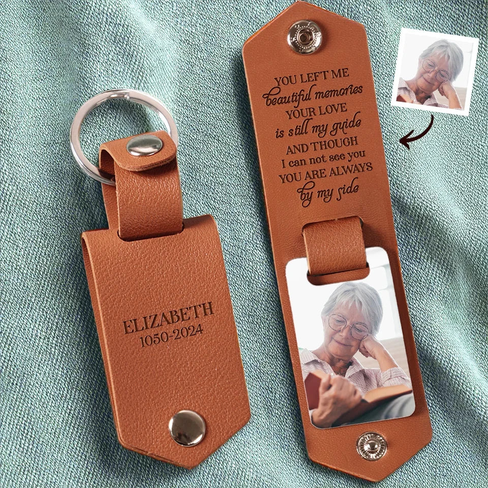 Custom Photo You Left Me Beautiful Memories - Memorial Personalized Custom Engraved Leather Keychain - Sympathy Gift For Family Members