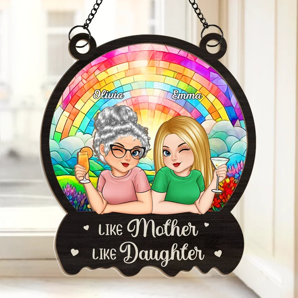Like Mother Like Daughters - Family Personalized Window Hanging Suncatcher - Gift For Mom, Daughter