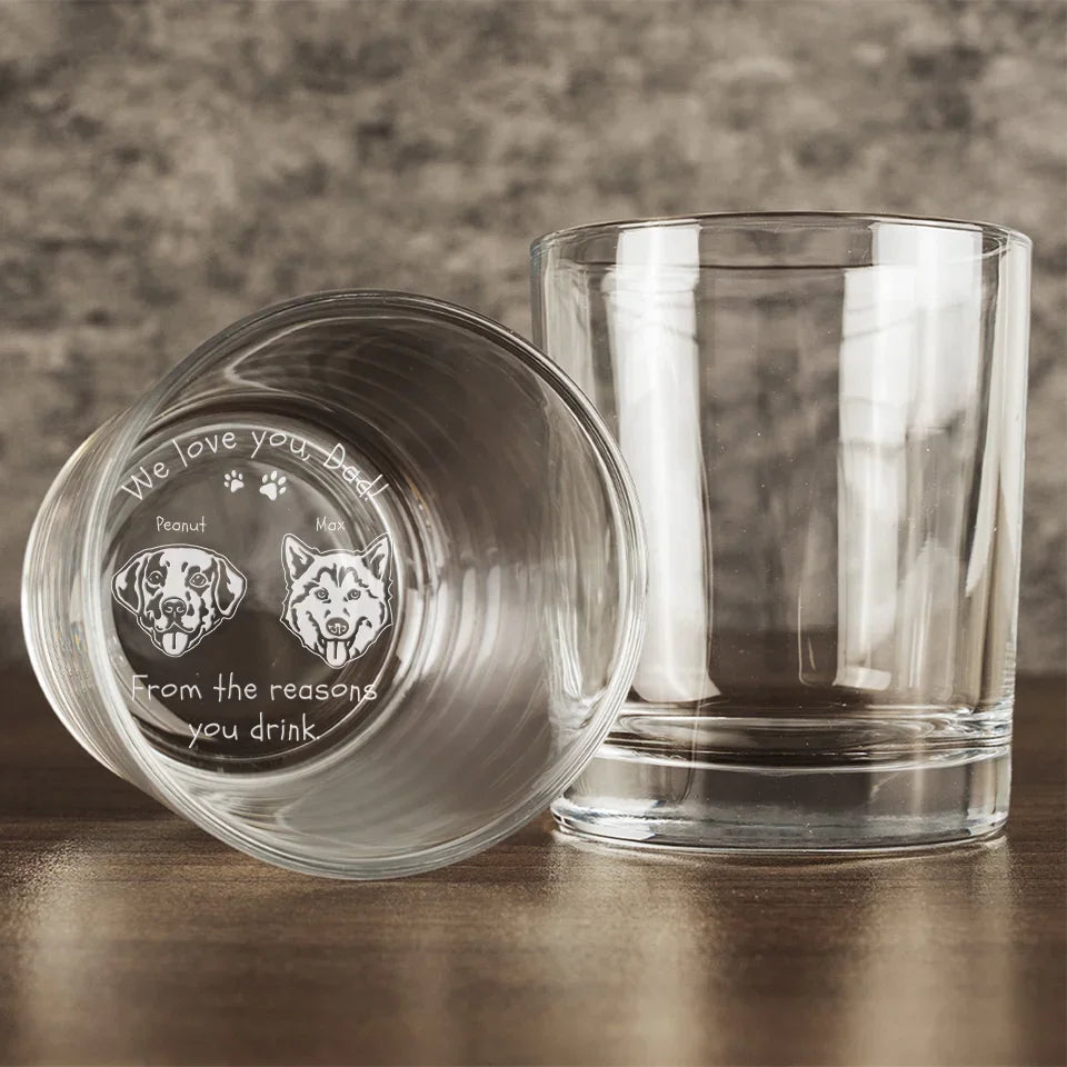 From The Reason You Drink, To The Reason You Smile Every Day - Dog Personalized Custom Whiskey Glass - Gift For Pet Owners, Pet Lovers