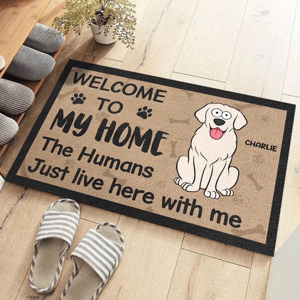 Welcome To Our Home, The Humans Just Live Here With Us - Dog & Cat Personalized Custom Home Decor Decorative Mat - House Warming Gift For Pet Owners, Pet Lovers