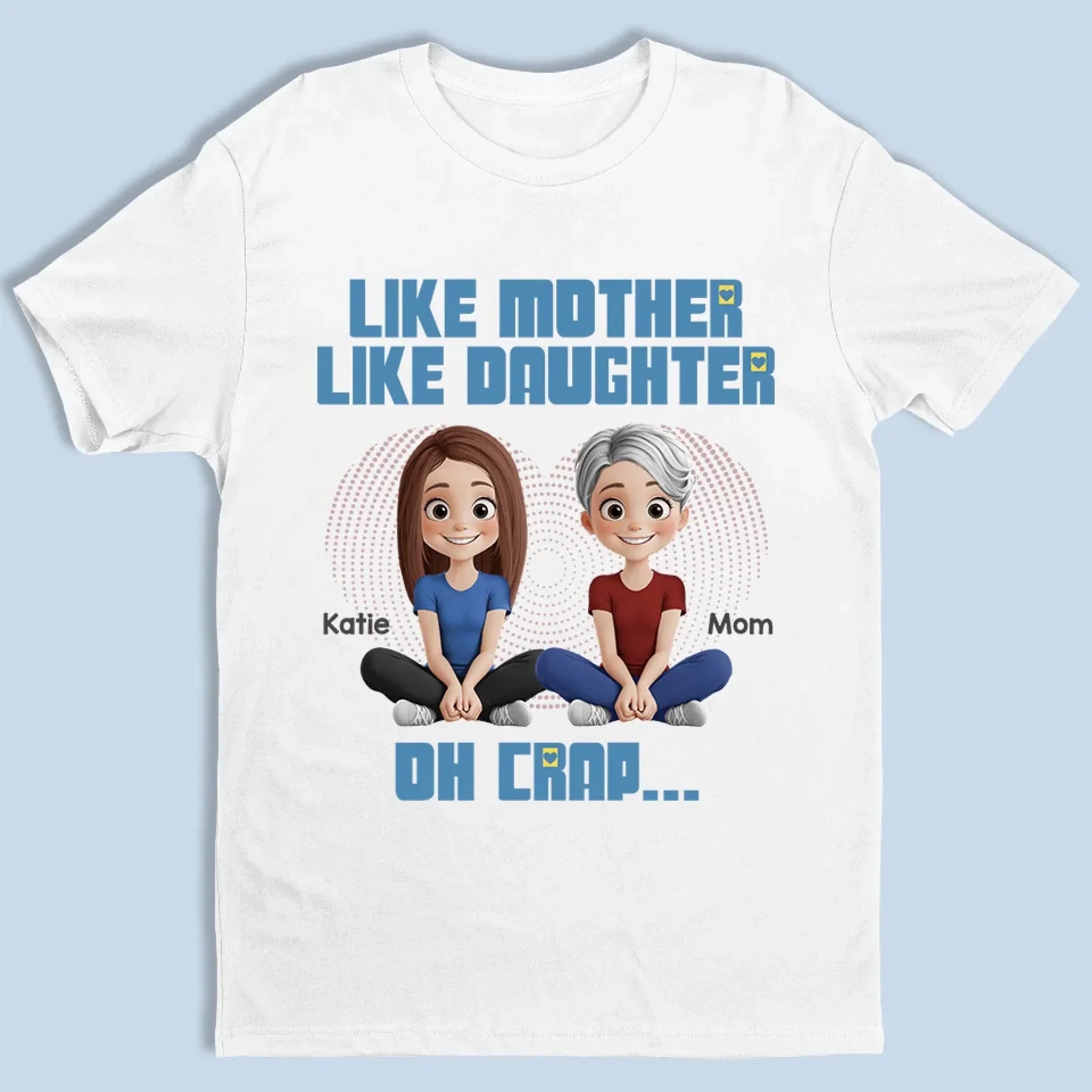 Like Mom, Like Mini - Family Personalized Custom Unisex T-shirt, Premium T-shirt, Hoodie - Mother's Day, Gift For Mom, Daughter