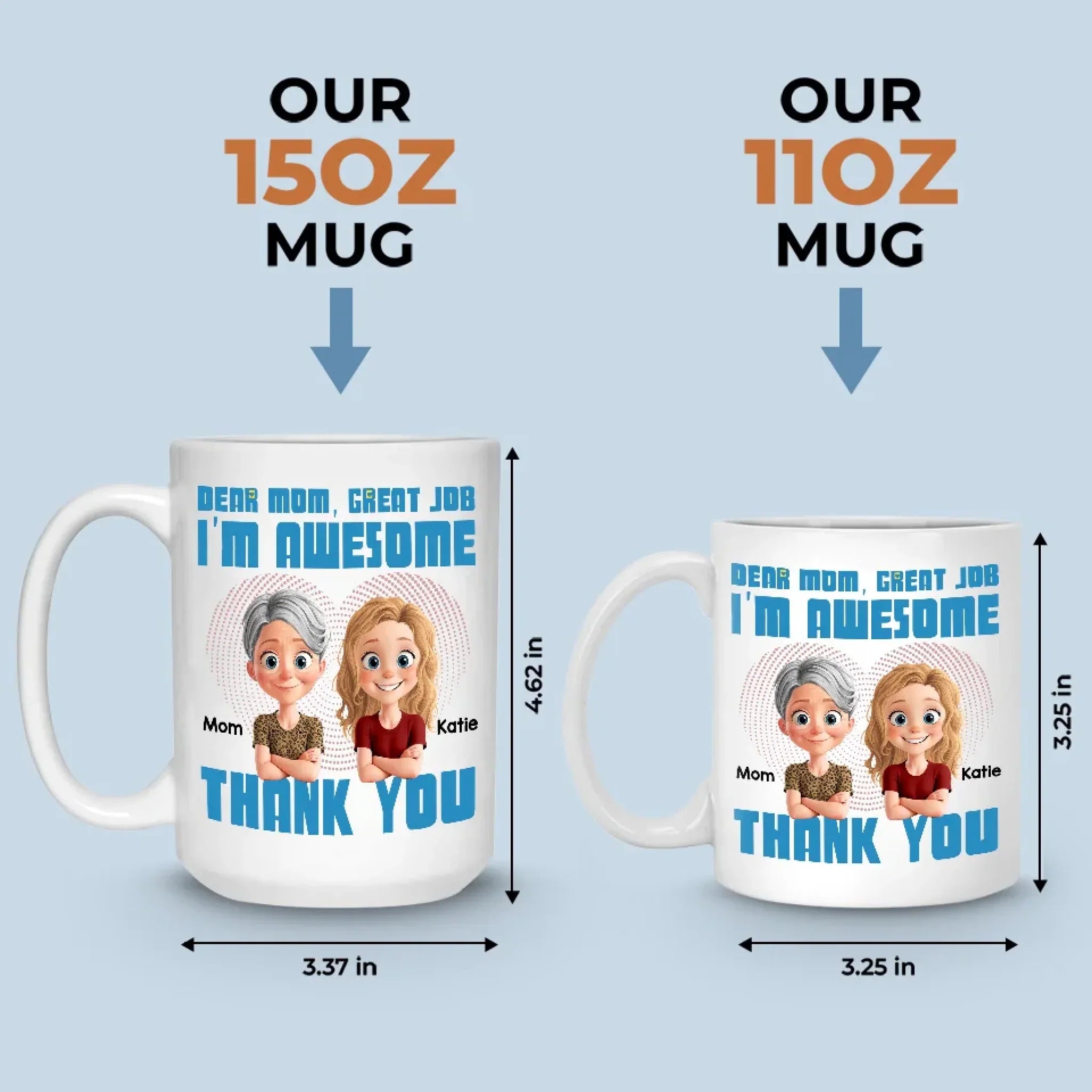 I Have The Best Mom Ever - Family Personalized Custom Mug - Gift For Mom
