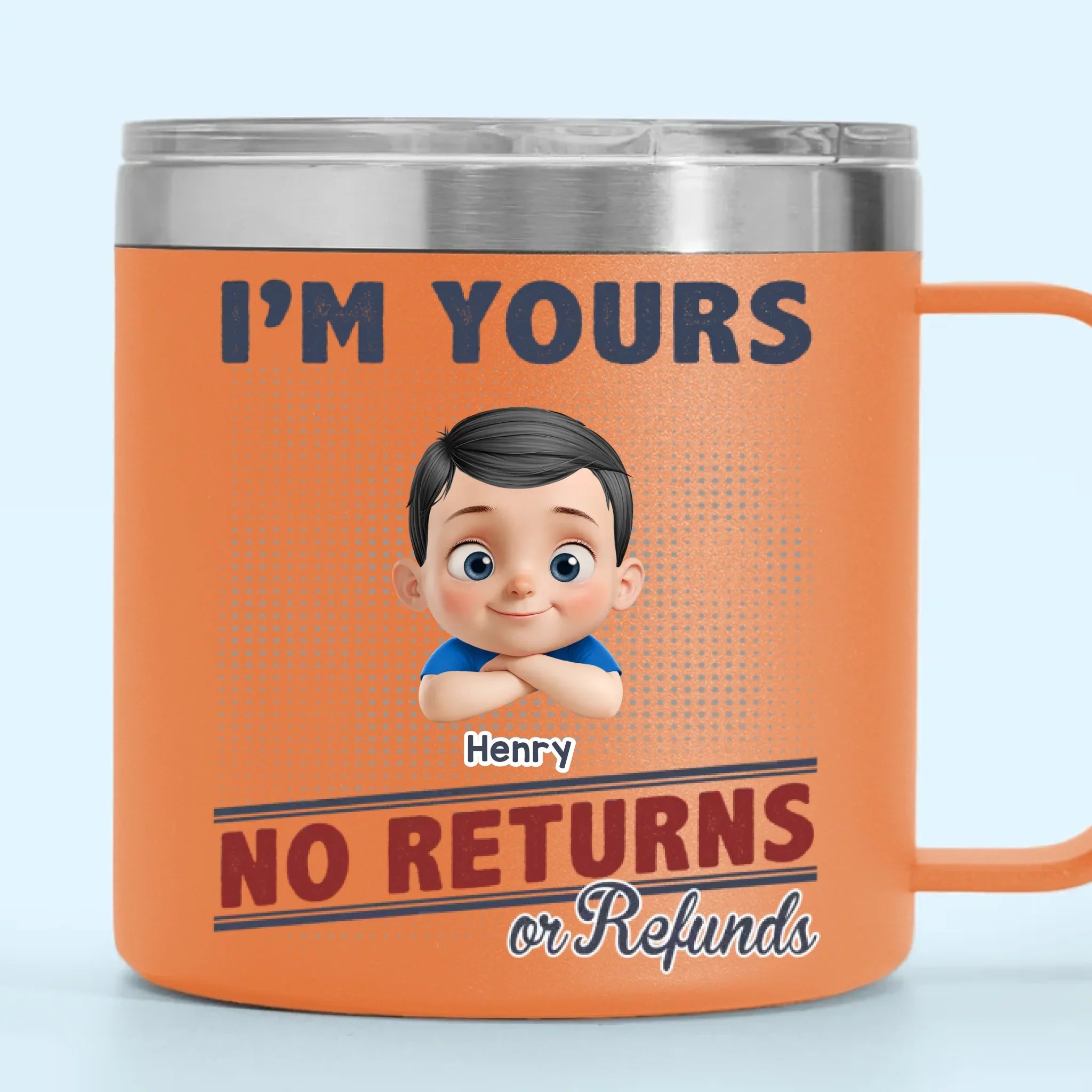 No Exchanges, No Refunds, Just Love - Family Personalized Custom 14oz Stainless Steel Tumbler With Handle - Father's Day, Gift For Dad, Grandpa