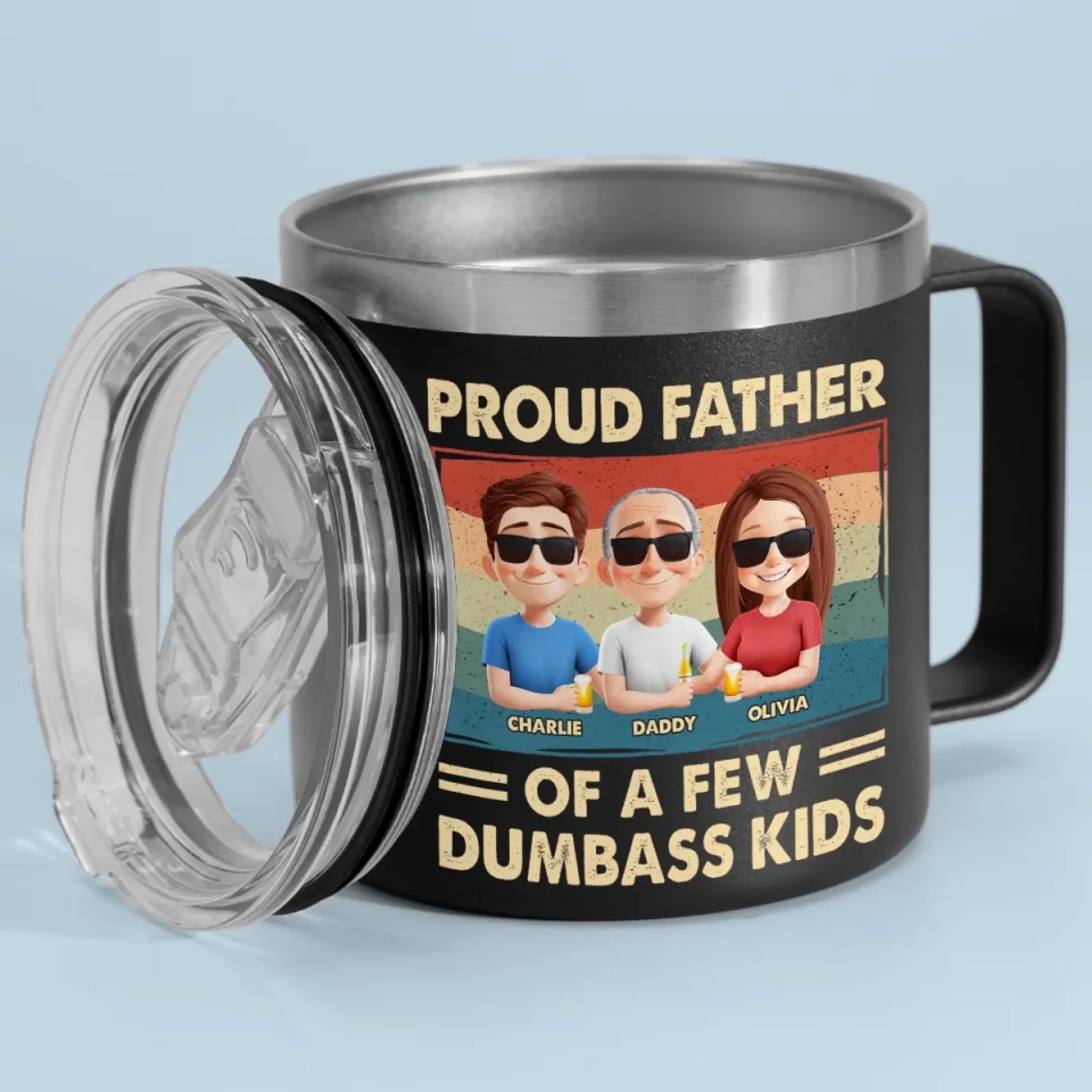 Proud Father Of A Few Dumbass Kids - Family Personalized Custom 14oz Stainless Steel Tumbler With Handle - Father's Day, Gift For Dad, Grandpa