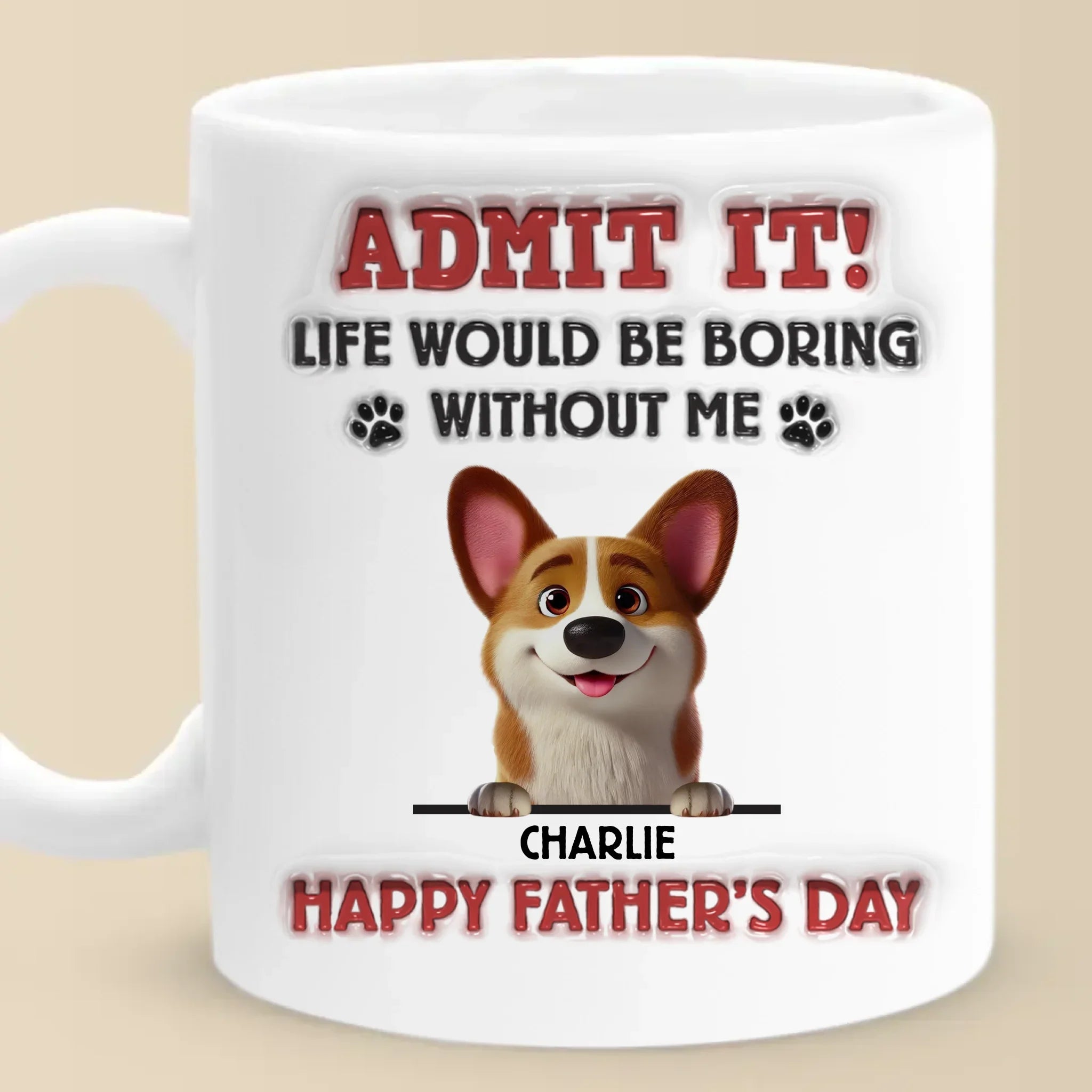 I’m The Reason You Smile Daily - Dog Personalized Custom 3D Inflated Effect Printed Mug - Father's Day,  Gift For Dad, Pet Owners, Pet Lovers