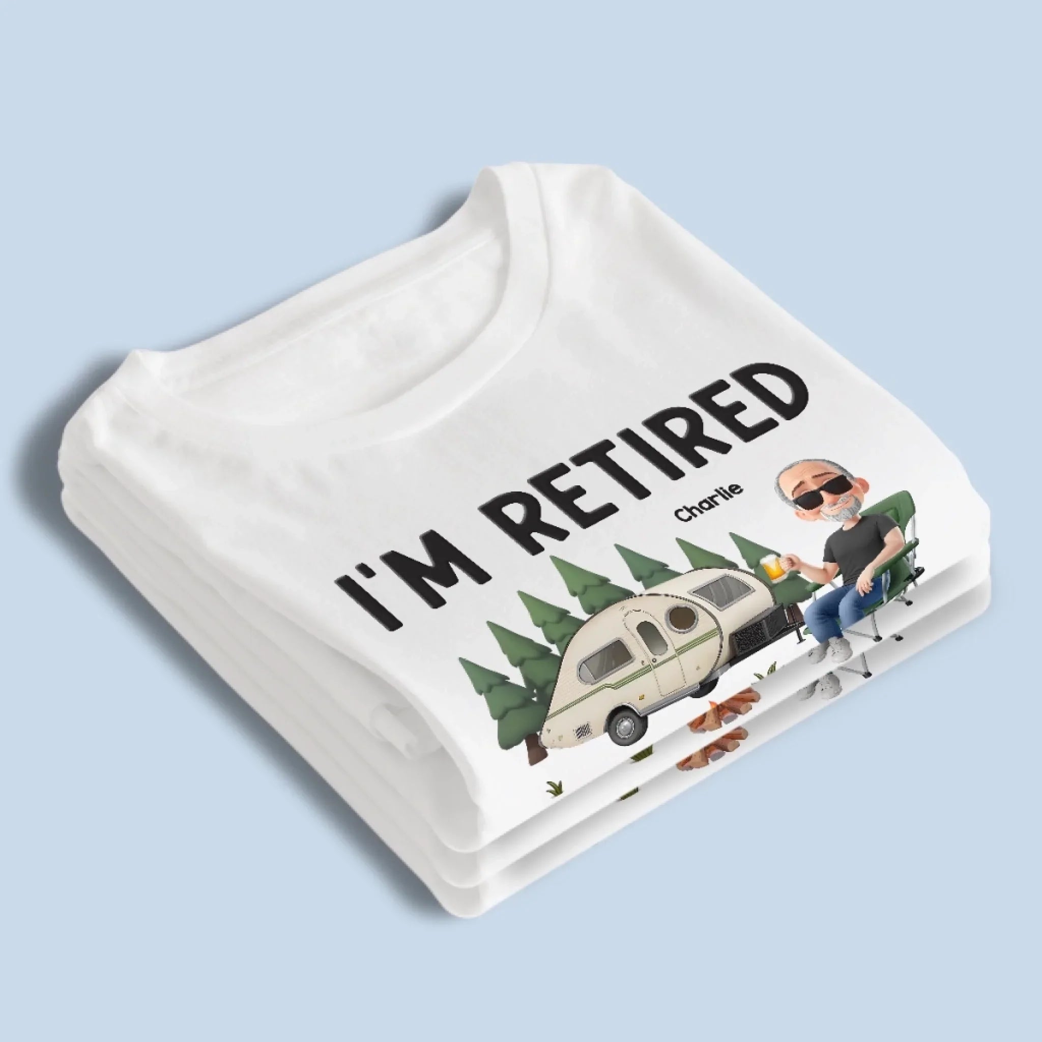 I'm Retired - Coworker Personalized Custom Unisex T-shirt, Premium T-shirt, Hoodie - Appreciation, Retirement Gift For Coworkers, Work Friends, Colleagues, Camping Lovers