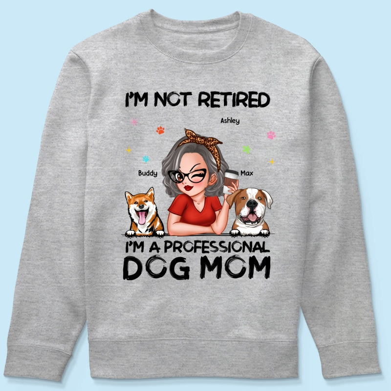 Professional Dog Mom, Retirement Gift For Dog Lovers Personalized Shirt