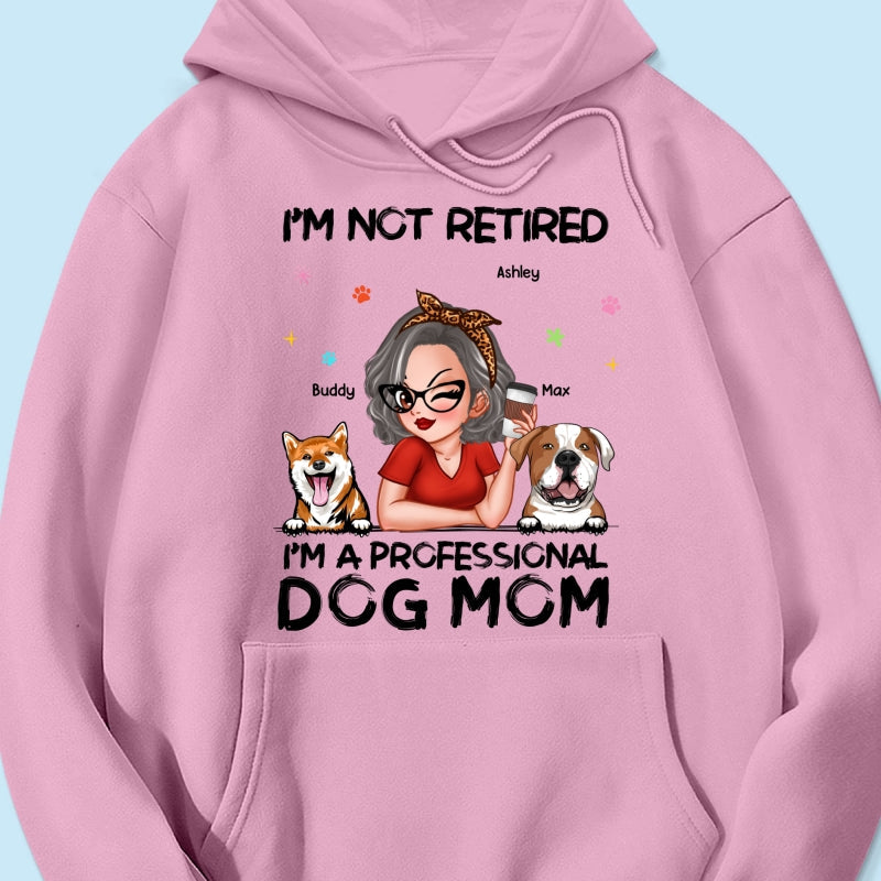 Professional Dog Mom, Retirement Gift For Dog Lovers Personalized Shirt