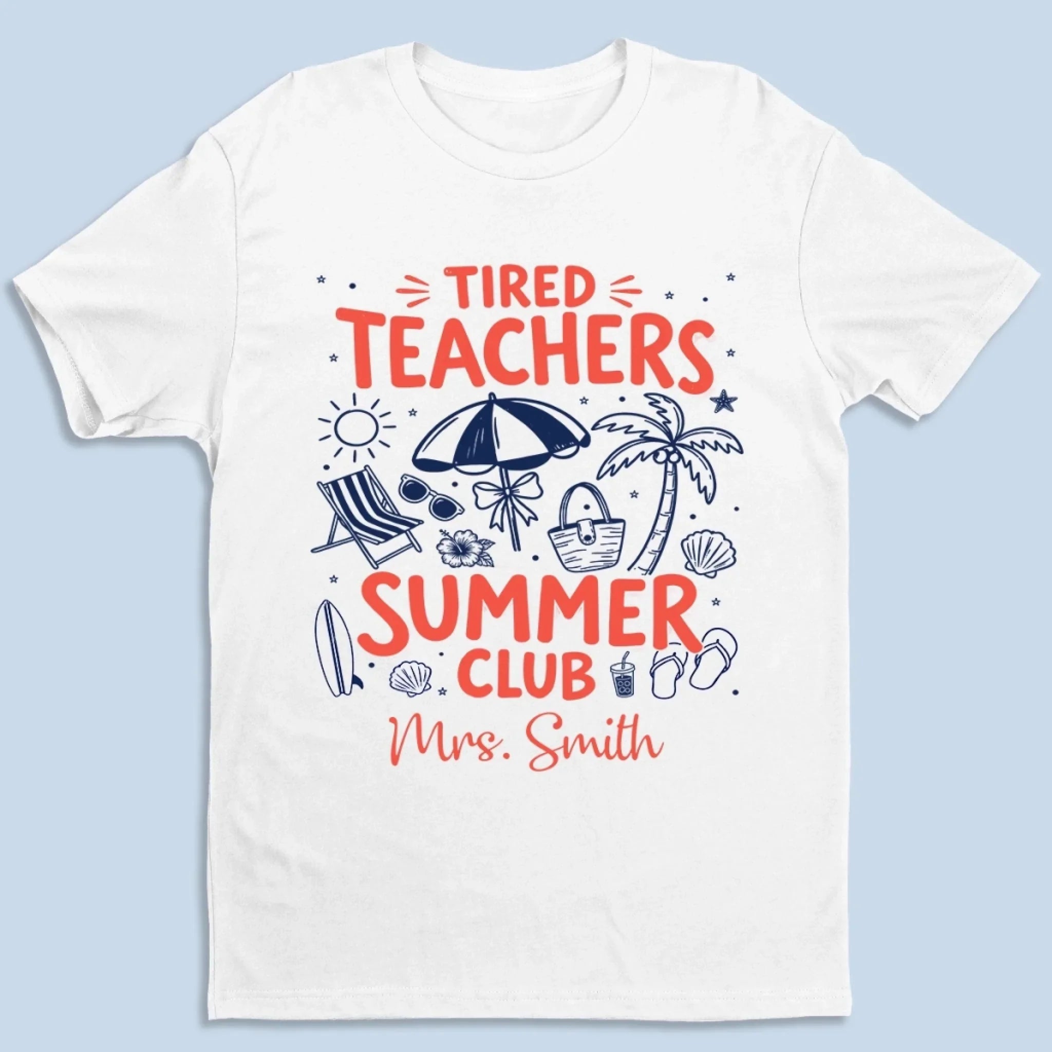 Custom T-shirt, Premium T-shirt, Hoodie - Personalized Summer Vacation And Travel Gifts For Teachers - Tired Teacher, Rested Soul Loading