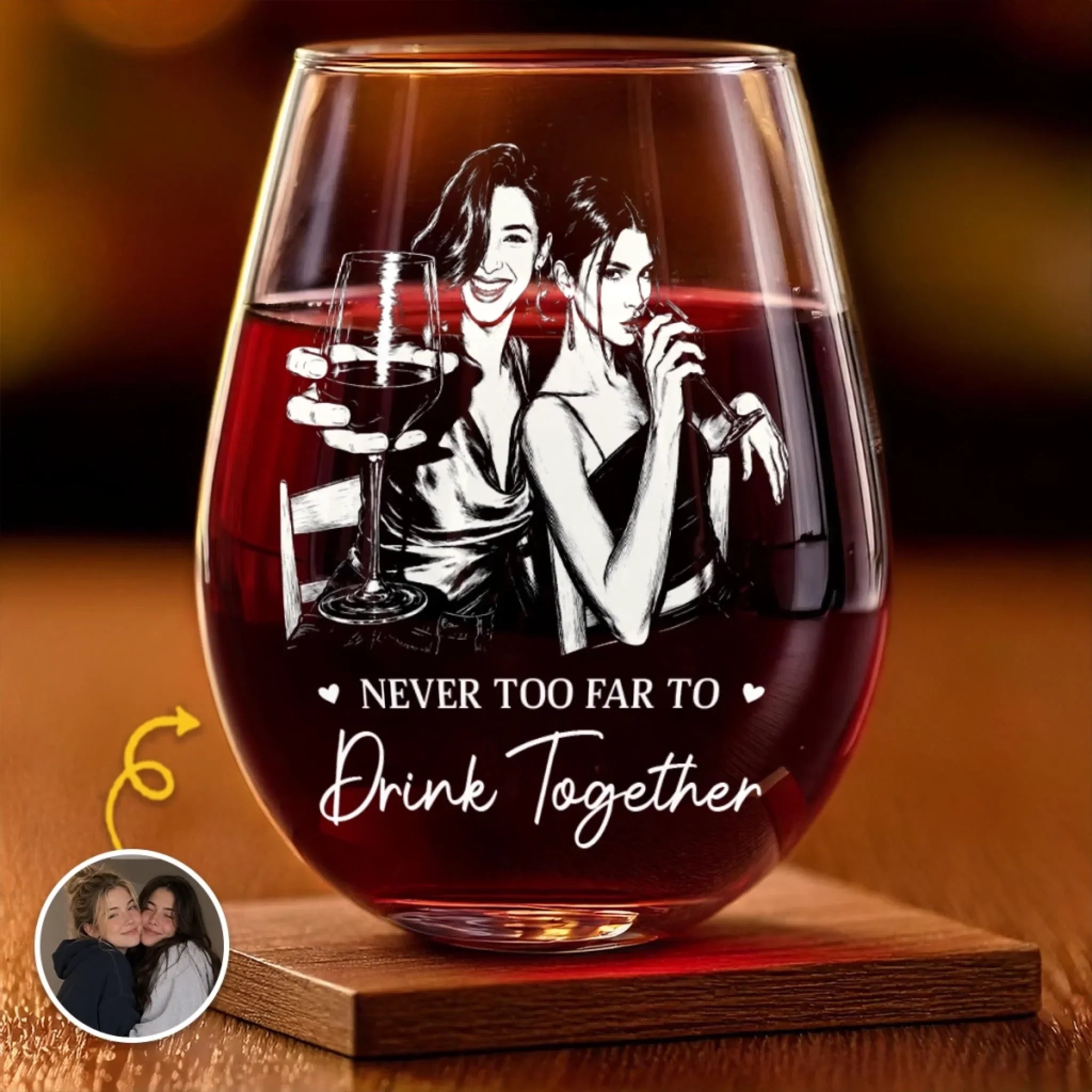 Custom Photo Wine Glass - Personalized Best Friend Birthday Gifts For Women, Besties, Sisters, BFF - Never Too Far To Drink Together