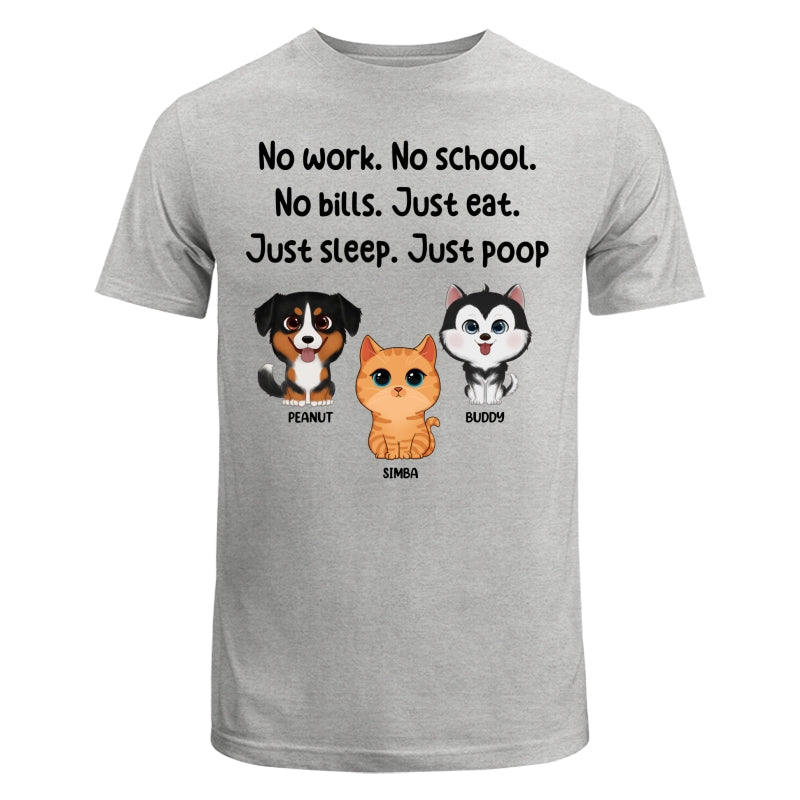 No Work No School No Bills Cute Dogs Cats Personalized Shirt