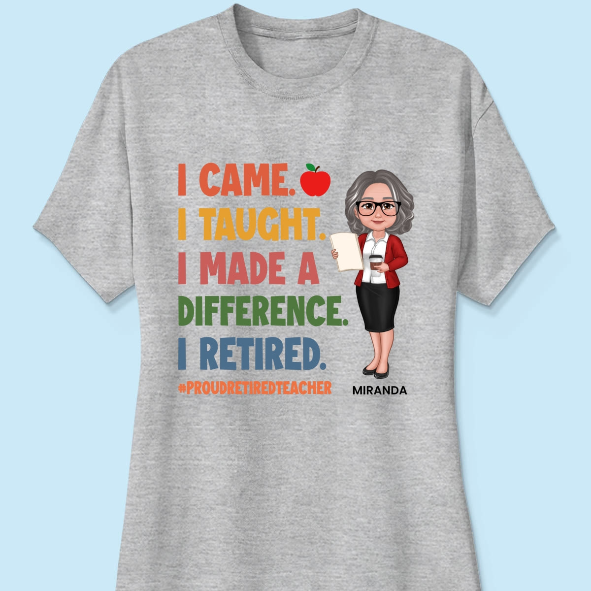 Proud Retired Teacher - Personalized Shirt - Retirement gift