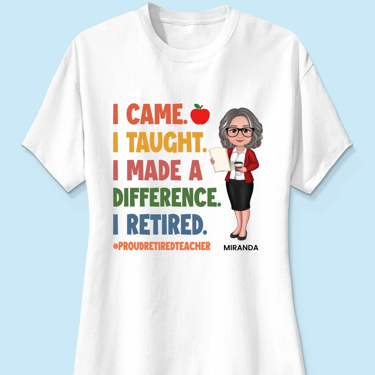 Proud Retired Teacher - Personalized Shirt - Retirement gift