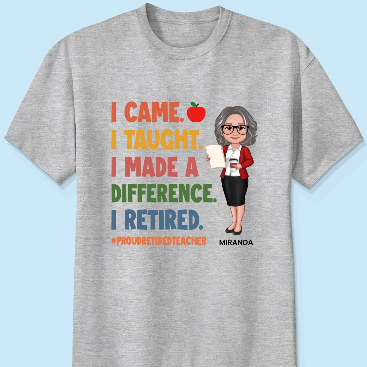 Proud Retired Teacher - Personalized Shirt - Retirement gift