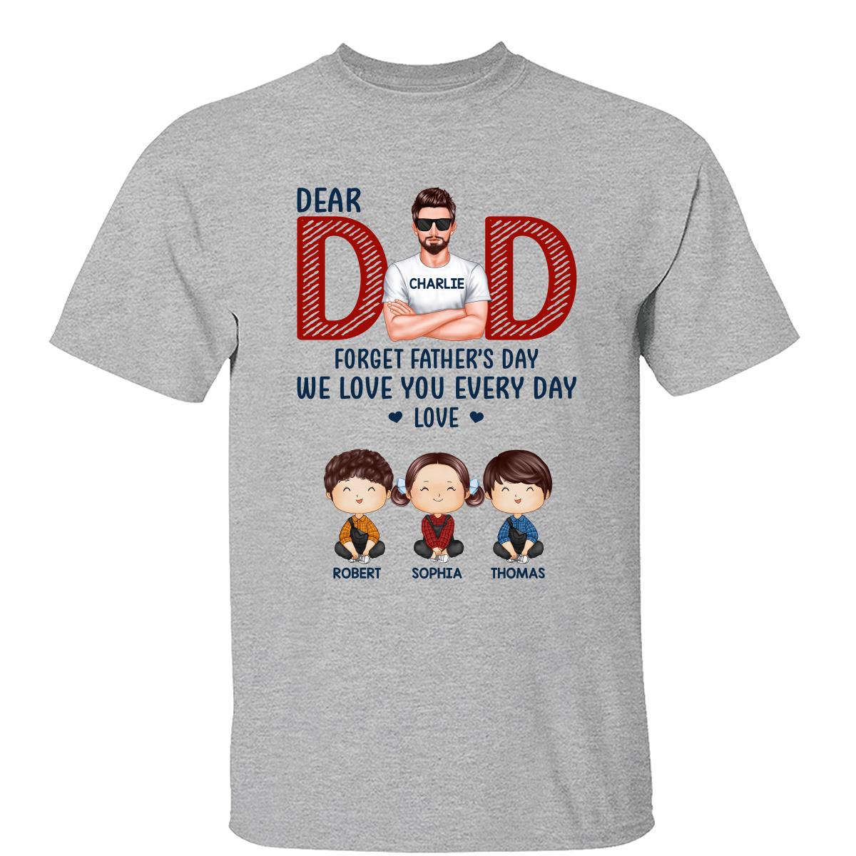 Dad Forget Father‘s Day Watercolor Cute Kids Personalized Shirt