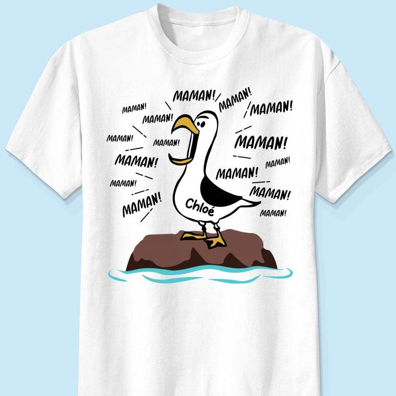Mouettes Maman! Maman! Maman! – T-shirt Personnalis – Cadeau Rigolo pour la Fte des Mres