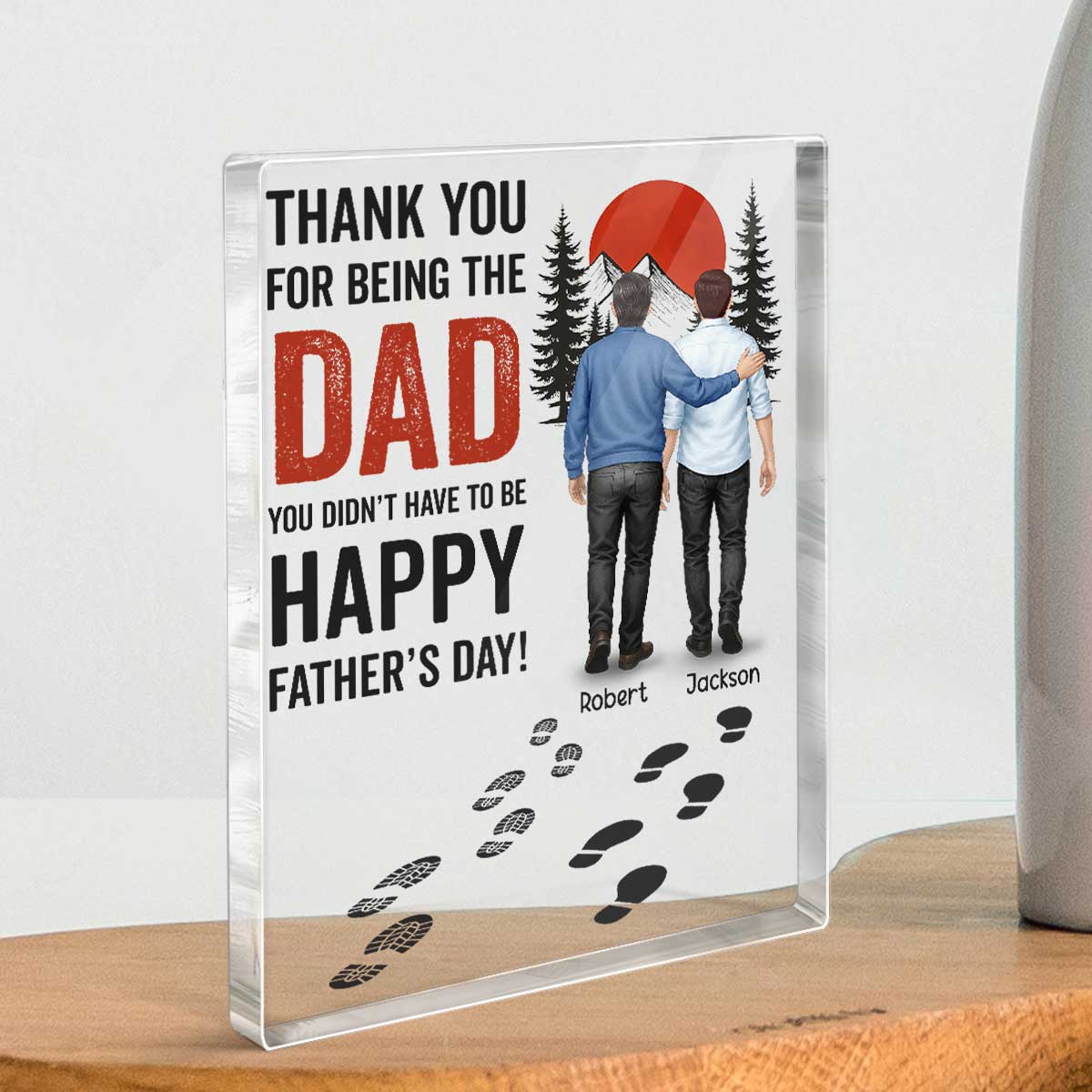Thank You for being the Dad You Didn't Have to be Personalized Acrylic Block Plaque,  Gift for Bonus Dad, Step Dad