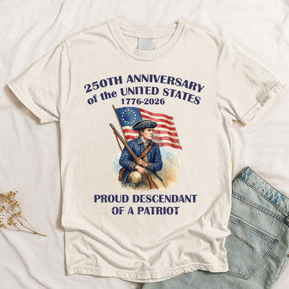 Descendant Of A Patriot 250 Years - Shirt